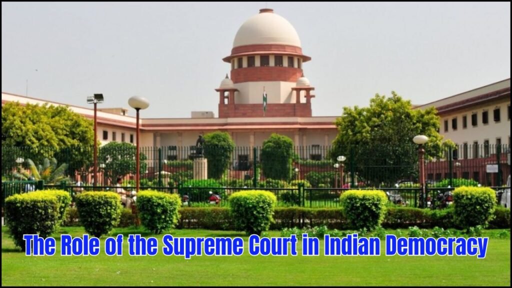 The Role of the Supreme Court in Indian Democracy
