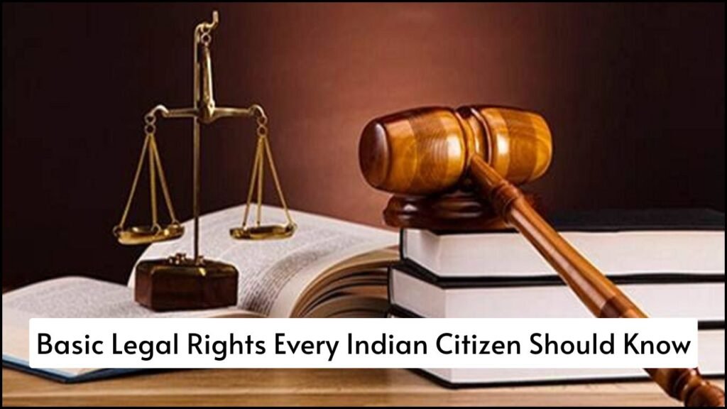 Basic Legal Rights Every Indian Citizen Should Know